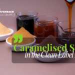 Caramelised Sugar in the Clean Label Era: Key Ingredient for 2026