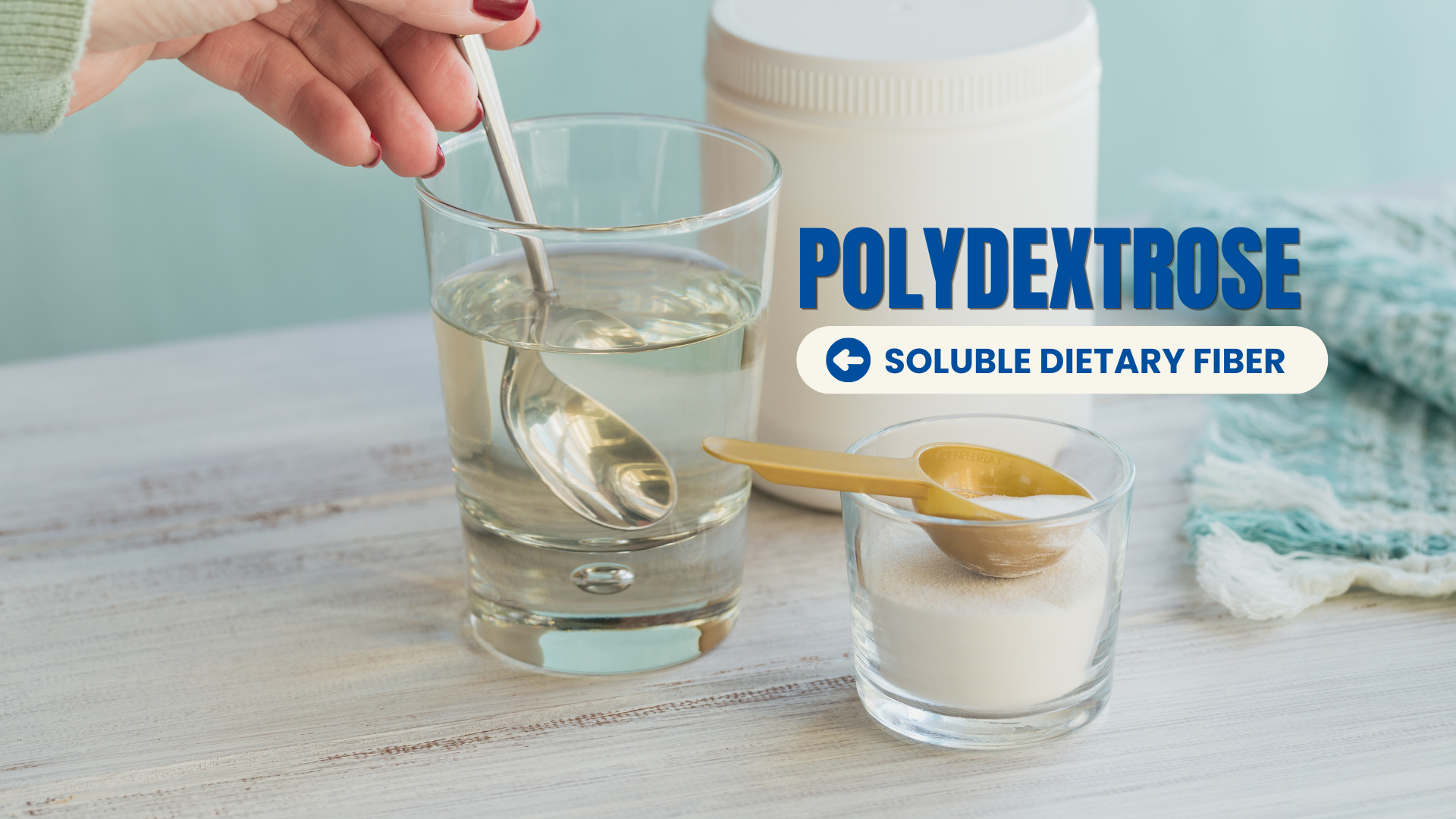 Polydextrose ผงใยอาหารละลายน้ำ (Soluble Dietary Fiber) ละลายในแก้วน้ำใส เหมาะสำหรับผลิตภัณฑ์ Reduced Sugar และ High Fiber