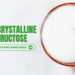 Crystalline Fructose คืออะไร? คุณสมบัติและการใช้งานในอุตสาหกรรมอาหาร