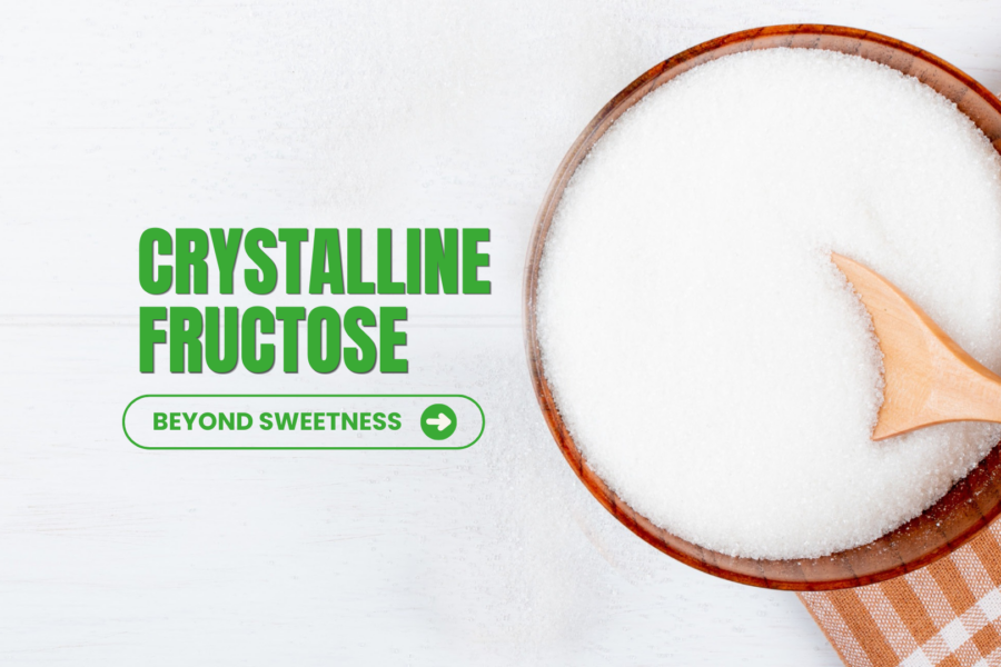 Crystalline Fructose คืออะไร? คุณสมบัติและการใช้งานในอุตสาหกรรมอาหาร