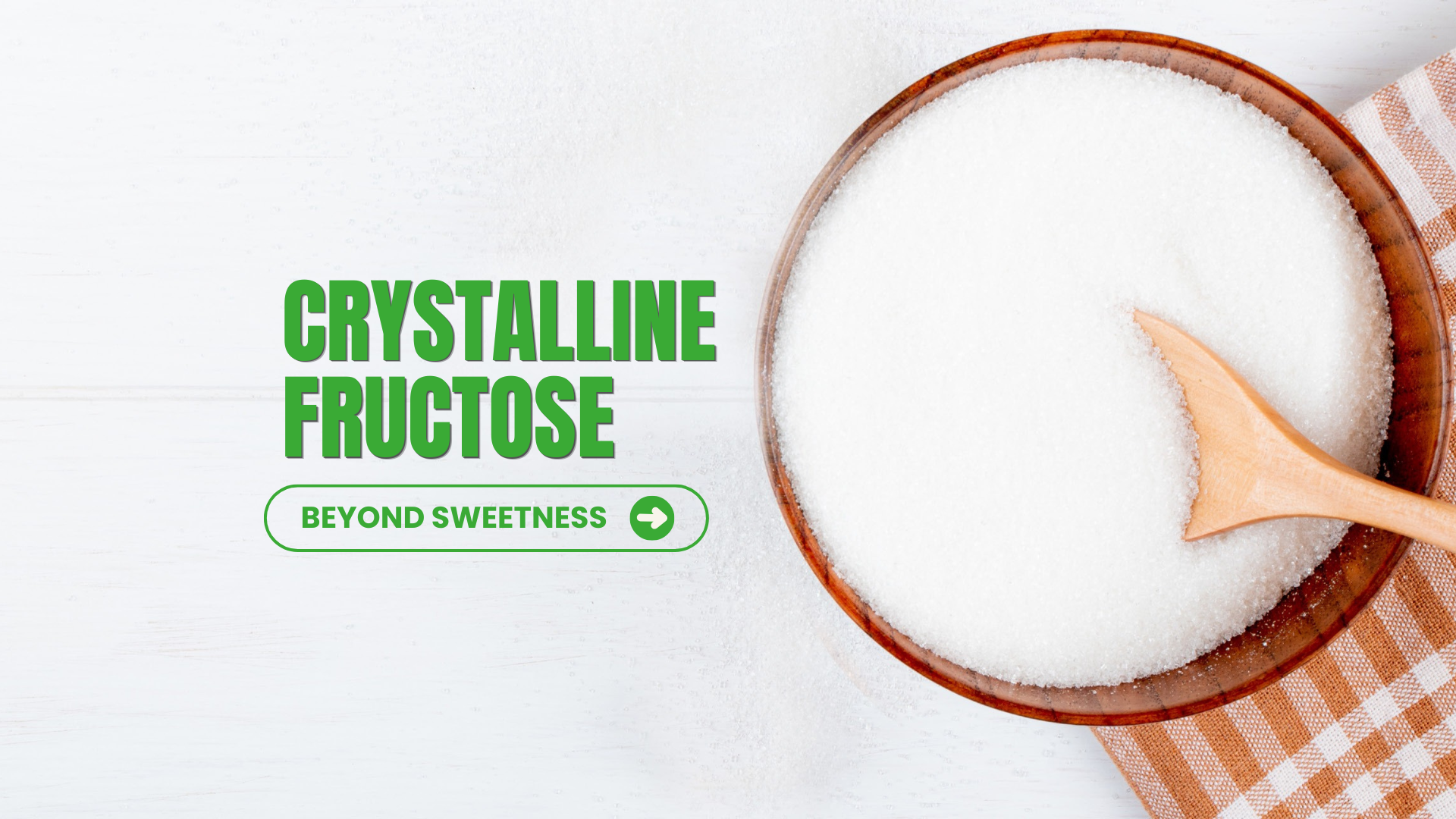 Crystalline Fructose คืออะไร? คุณสมบัติและการใช้งานในอุตสาหกรรมอาหาร