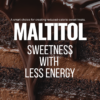 Maltitol: พอลิออลที่ให้รสหวานใกล้เคียงน้ำตาลทรายที่สุด